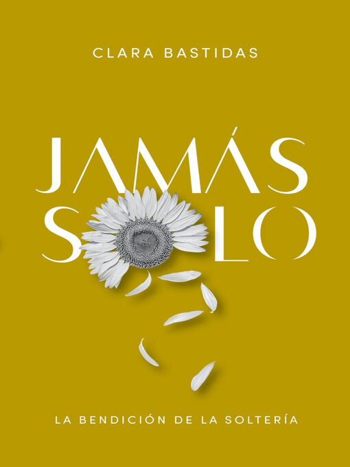 Title details for Jamás solo by Clara Bastidas Sánchez - Available